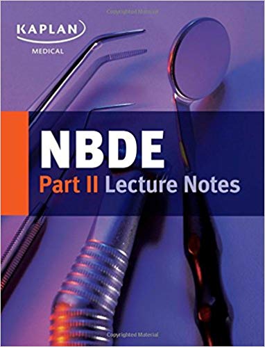 NBDE Part II Lecture Notes (Kaplan Test Prep)